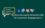 Nouveautés Microsoft Dynamics 365 Customer Engagement 2022