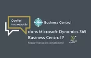 Nouveautés finance et comptabilité Microsoft Dynamics 365 Business Central 2022