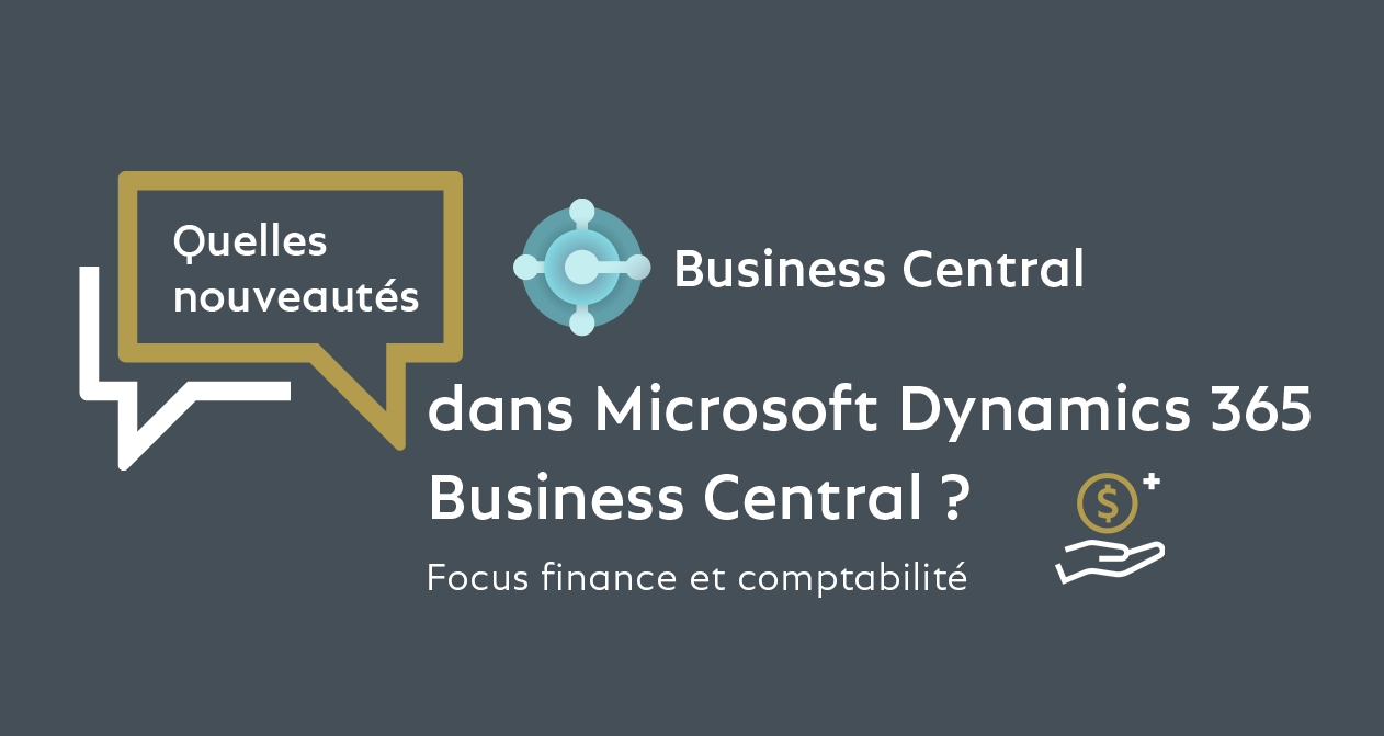 nouveautés finance et comptabilité Microsoft Dynamics 365 Business Central 2022